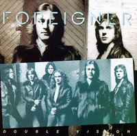 Foreigner double vision